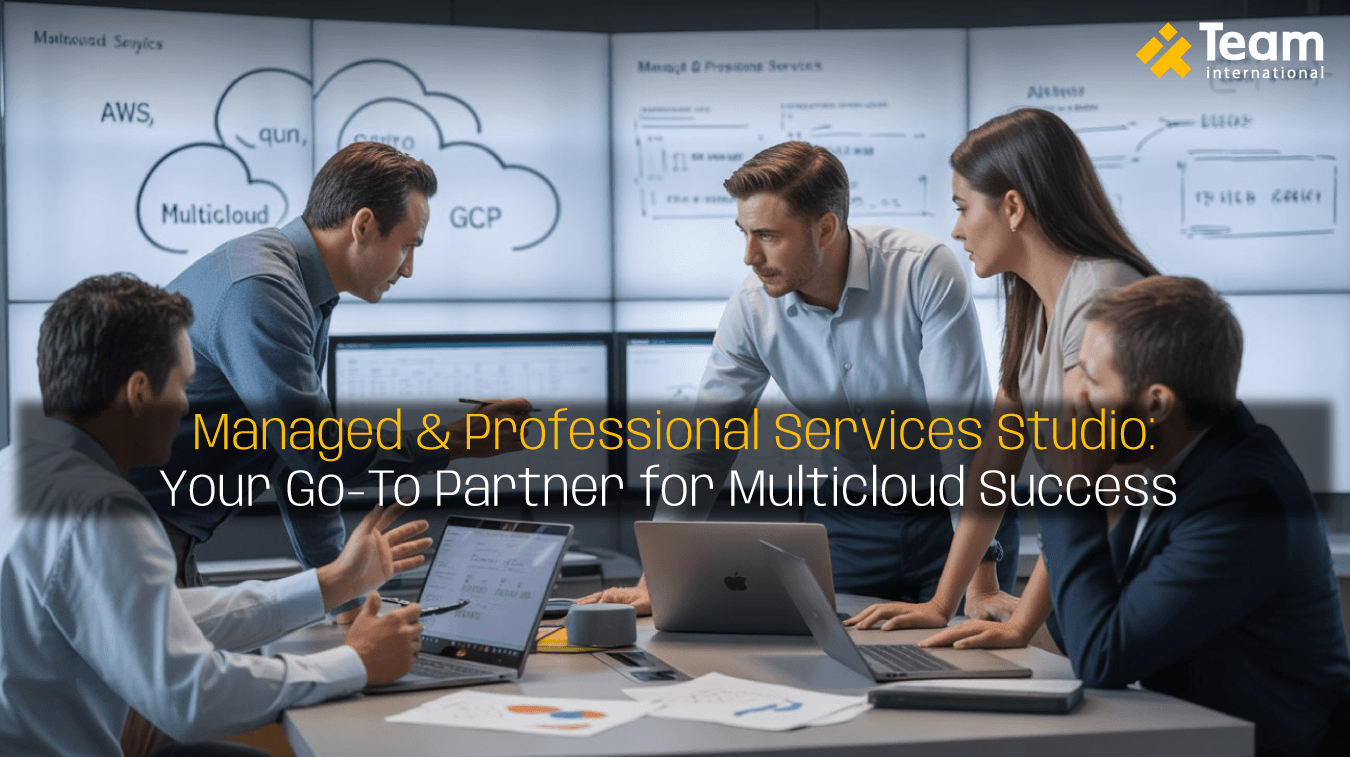 Managed & Professional Services Studio: Your Go-To Partner for Multicloud Success